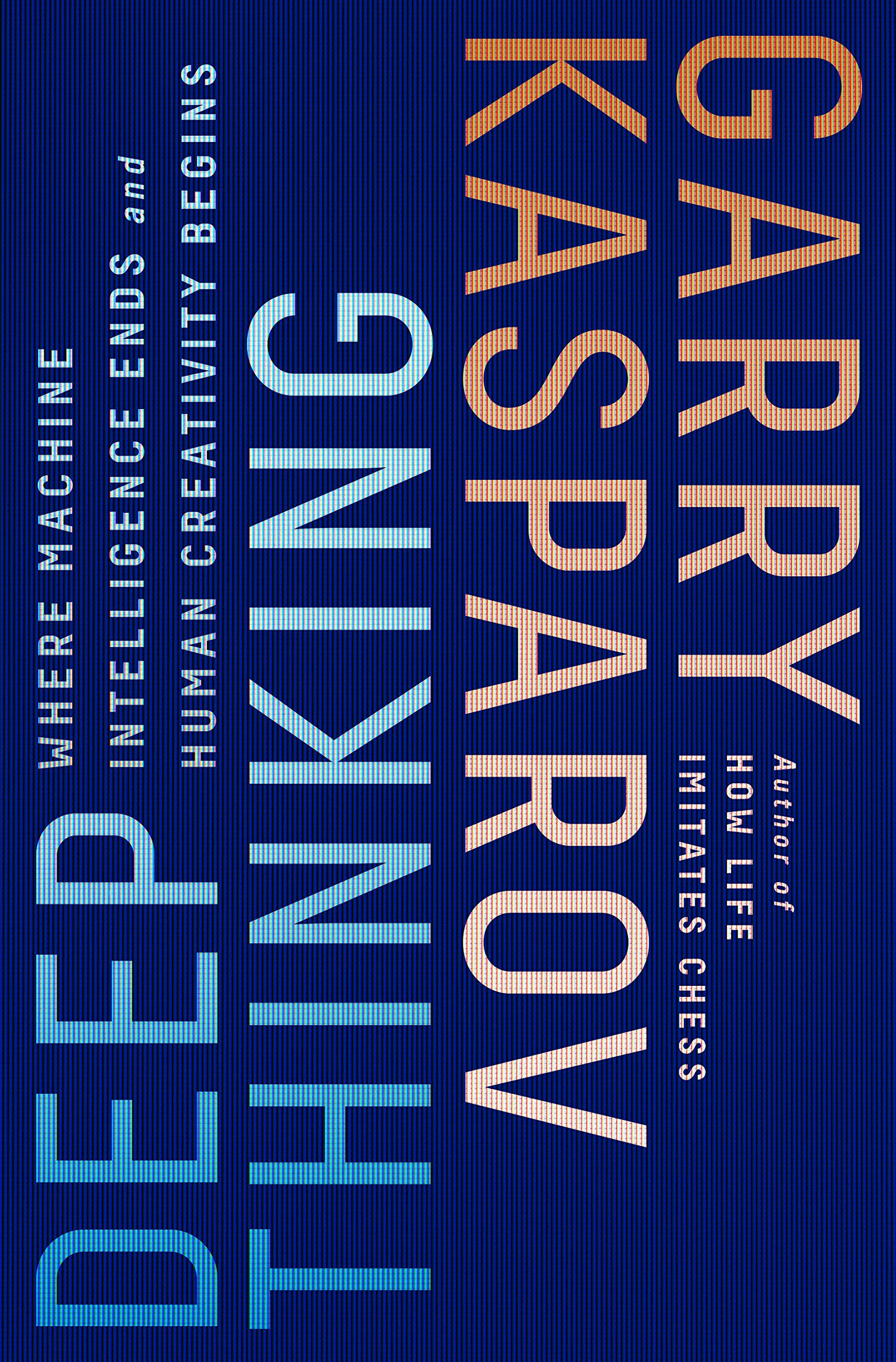 Deep Thinking: Where Machine Intelligence Ends and Human